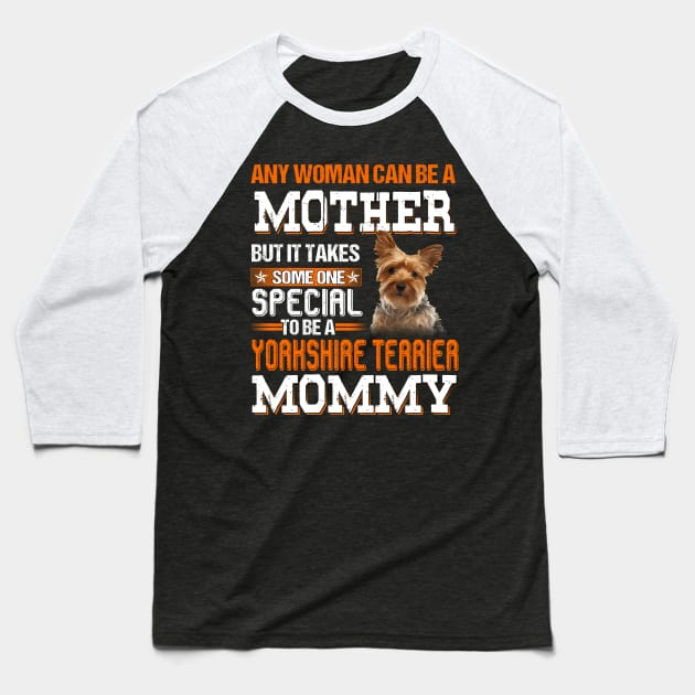 To be a Yorkshire terrier mommy Baseball T-Shirt by designathome
